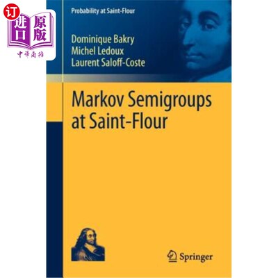 海外直订Markov Semigroups at Saint-Flour 圣法罗的马尔可夫半群