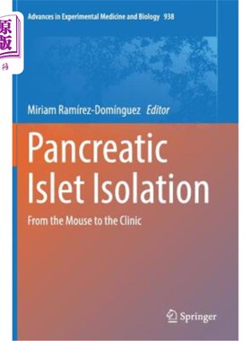 海外直订Pancreatic Islet Isolation: From the Mouse to the Clinic 胰岛分离:从小鼠到临床