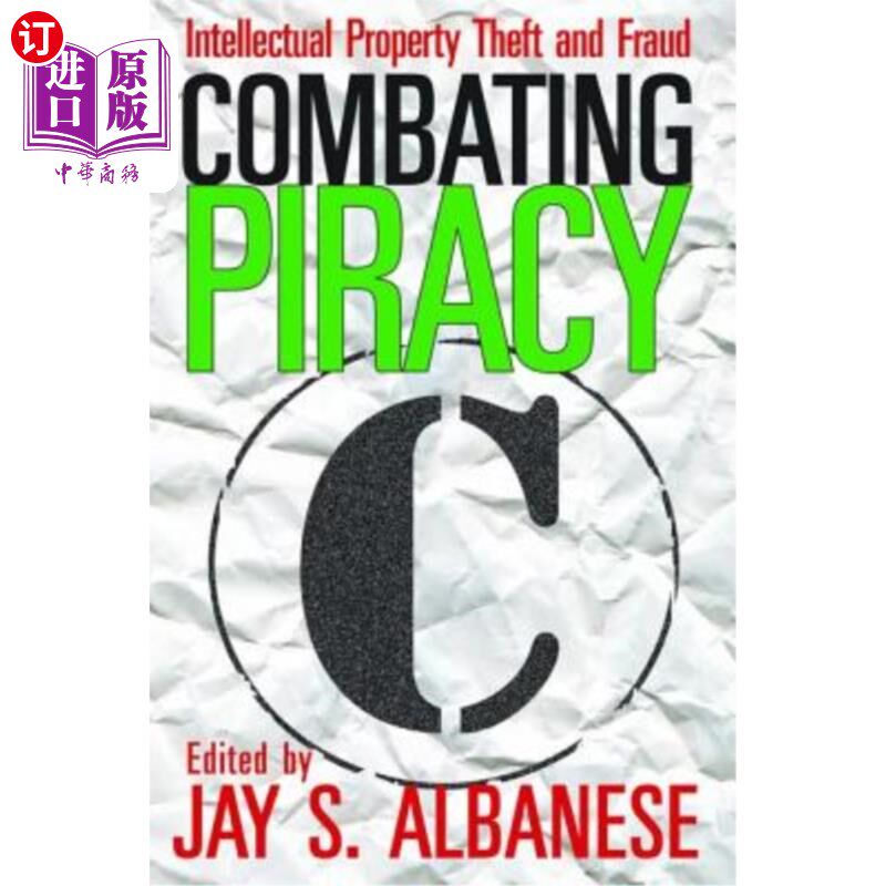 海外直订Combating Piracy: Intellectual Property Theft and Fraud 打击盗版:知识产权盗窃和欺诈