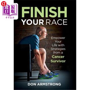 Your Strategies YOUR Empower 完成你 用癌症幸存 海外直订医药图书Finish Survivor Life Race from with 比赛 Cancer