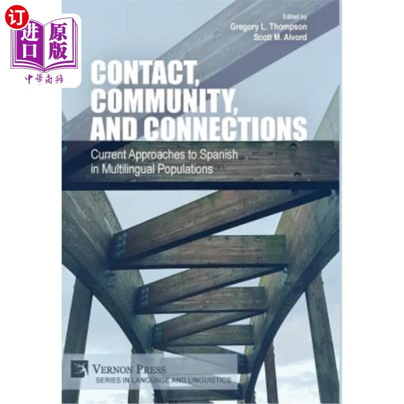 海外直订Contact, Community, and Connections: Current Approaches to Spanish in Multilingu 接触、社区和联系：多语种人