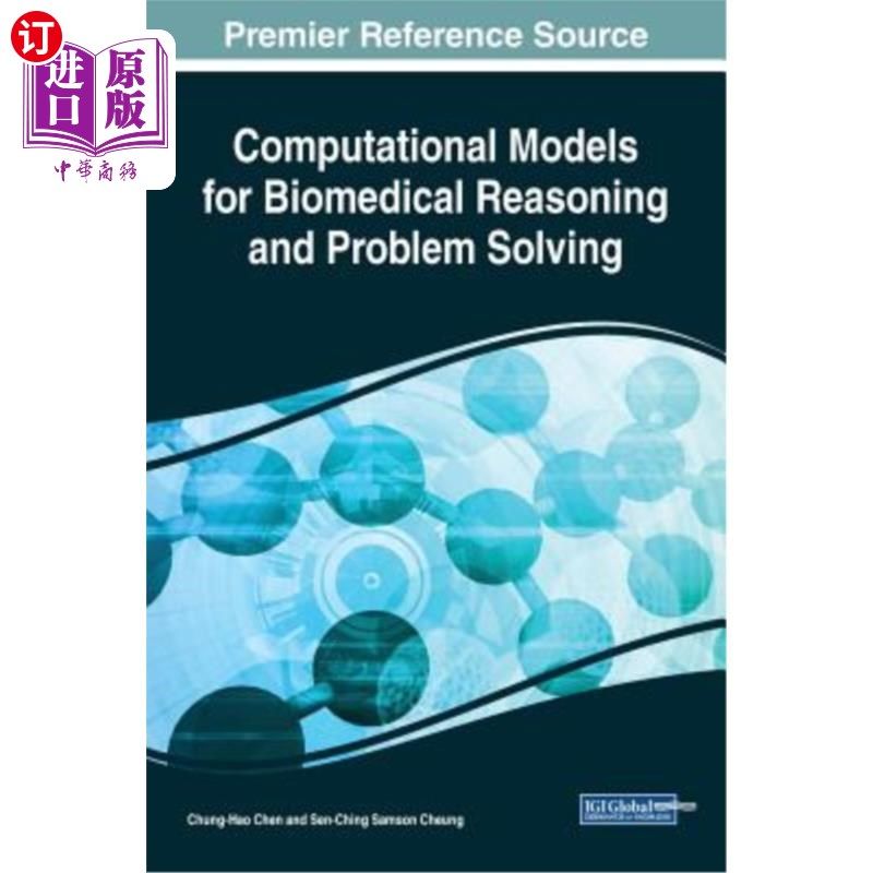 海外直订医药图书Computational Models for Biomedical Reasoning and Problem Solving 生物医学推理和问题解决的计算模型