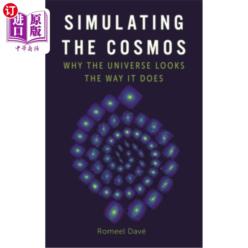 海外直订Simulating the Cosmos: Why the Universe Looks the Way It Does 模拟宇宙:为什么宇宙看起来是这样的