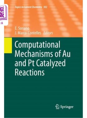 海外直订Computational Mechanisms of Au and PT Catalyzed Reactions 金和铂催化反应的计算机制