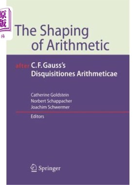 海外直订The Shaping of Arithmetic After C.F. Gauss's Disquisitiones Arithmeticae 从C.F.高斯的算术研究看算术的形成