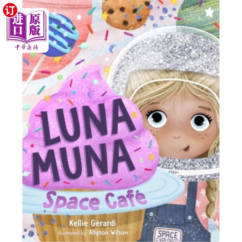 海外直订Luna Muna: Space Café (Ages 4-8) (Space Explorers, Aeronautics & Space, Astronom Luna Muna: