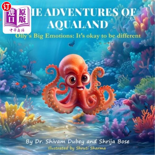 海外直订The Adventures of Aqualand: Olly's Big Emotions: It's okay to be different 《阿奎兰历险记：奥利的大情感》：