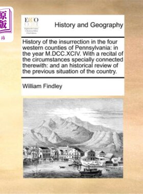海外直订History of the Insurrection in the Four Western Counties of Pennsylvania: In the 宾西法尼亚西部四郡起义的历