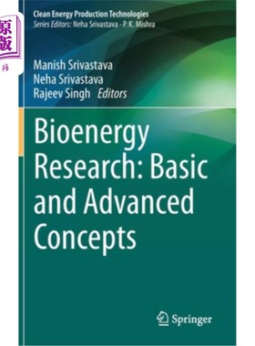 海外直订Bioenergy Research: Basic and Advanced Concepts 生物能源研究:基本与先进概念