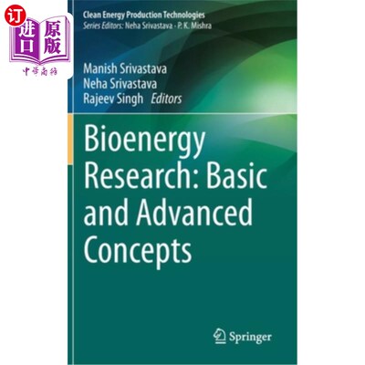 海外直订Bioenergy Research: Basic and Advanced Concepts 生物能源研究:基本与先进概念