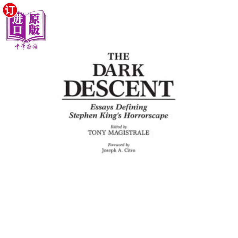 海外直订The Dark Descent: Essays Defining Stephen King's Horrorscape 《黑暗的降临：定义史蒂芬·金恐怖景观的随笔》