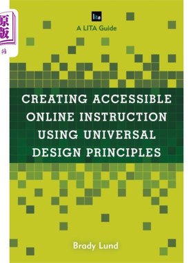 海外直订Creating Accessible Online Instruction Using Uni... 使用通用设计原则创建可访问的在线教学