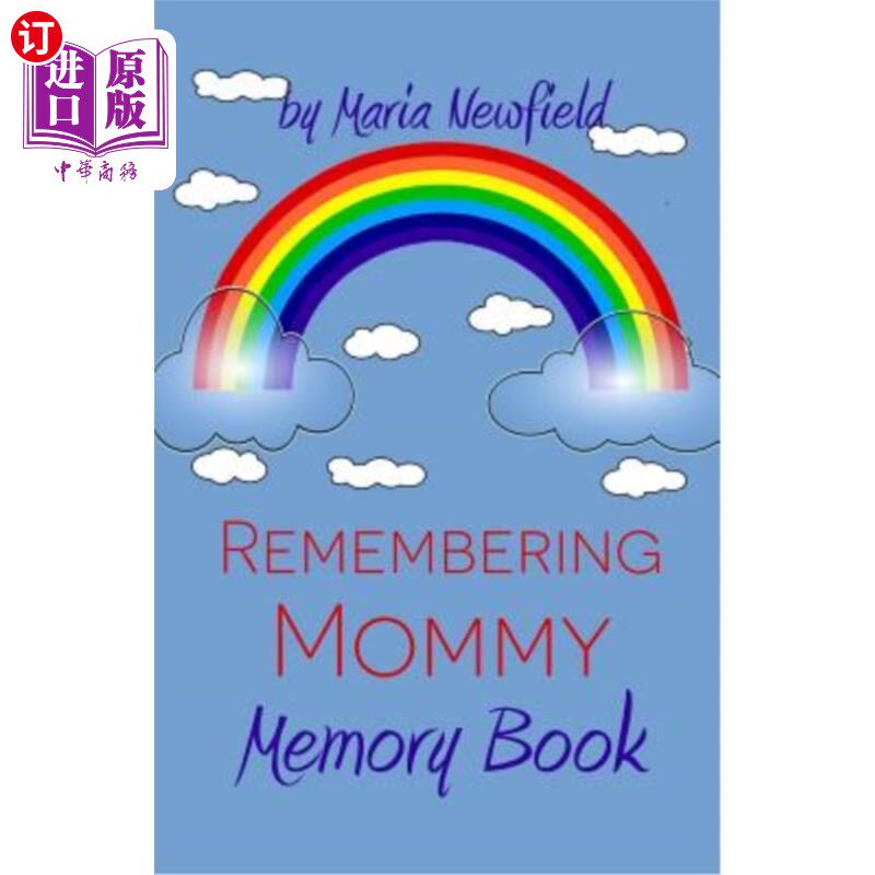 海外直订Remembering Mommy: A Memory Book for Bereaved Children 怀念妈妈：一本关于丧子之痛的记忆书