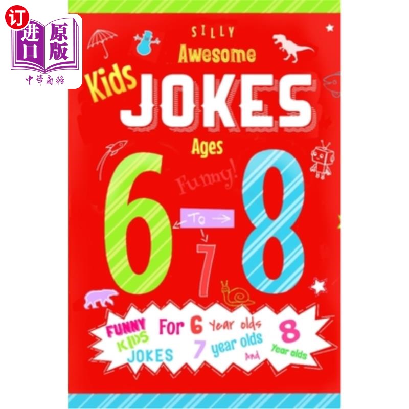海外直订Kids jokes ages 6-8: Funny kids jokes for 6 year olds, 7 year olds and 8 year ol 6-8岁儿童笑话:适