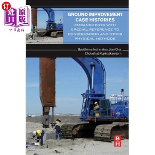 海外直订Ground Improvement Case Histories: Embankments with Special Reference to Consoli 地面改进案例历史:特别参考