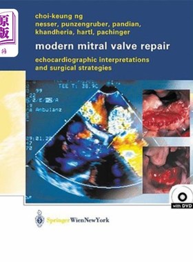 海外直订医药图书Modern Mitral Valve Repair: Echocardiographic Interpretations and Surgical Strat 现代二尖瓣修复:超