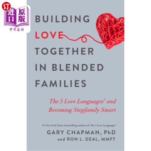 海外直订Building Love Together in Blended Families: The 5 Love Languages and Becoming St 在混合家庭中共同建立爱:5种