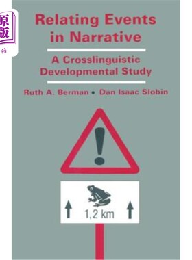 海外直订Relating Events in Narrative: A Crosslinguistic Developmental Study 叙事中的相关事件：跨语言发展研究