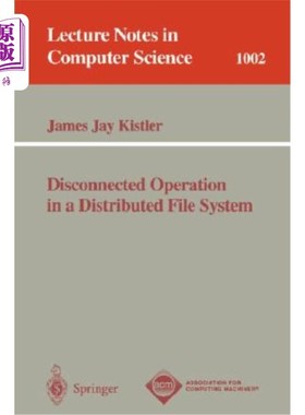 海外直订Disconnected Operation in a Distributed File System 分布式文件系统的断开连接操作