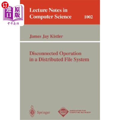 海外直订Disconnected Operation in a Distributed File System 分布式文件系统的断开连接操作