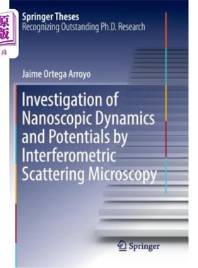 海外直订Investigation of Nanoscopic Dynamics and Potentials by Interferometric Scatterin