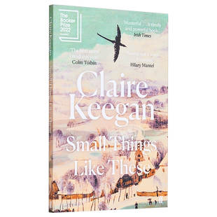 墨菲新电影原著 像这样的小事 克莱尔 吉根 英文原版 Small Things Like These Claire Keegan 2022布克奖短名单【中商原版】