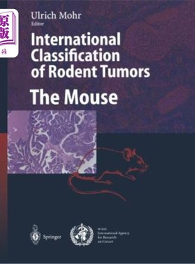 海外直订医药图书International Classification of Rodent Tumors. the Mouse 国际啮齿动物肿瘤分类。老鼠