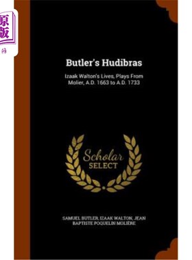 海外直订Butler's Hudibras: Izaak Walton's Lives, Plays from Molier, A.D. 1663 to A.D. 17 巴特勒的胡迪布拉斯:伊萨克·