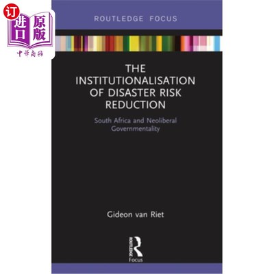 海外直订The Institutionalisation of Disaster Risk Reduction: South Africa and Neoliberal 减少灾害风险的制度化:南非