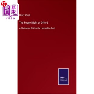 海外直订The Foggy Night at Offord: A Christmas Gift for the Lancashire fund 欧福德的雾夜:给兰开夏基金的圣诞礼物