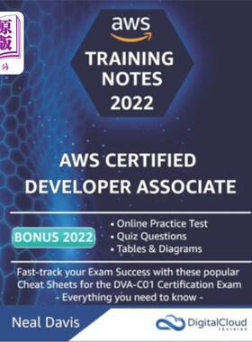 海外直订AWS Certified Developer Associate Training Notes: Fast-track your exam success w AWS认证开发人员助理培训说