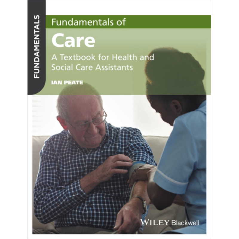 现货 护理基础 健康与社会护理助手教程 Fundamentals Of Care Ian Peate 英文原版 wiley【中商原版】