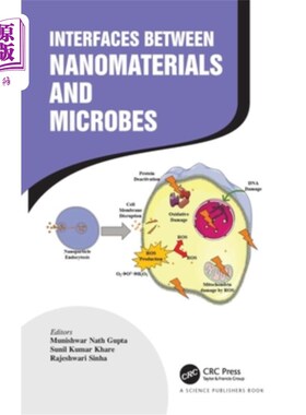 海外直订Interfaces Between Nanomaterials and Microbes 纳米材料与微生物之间的界面