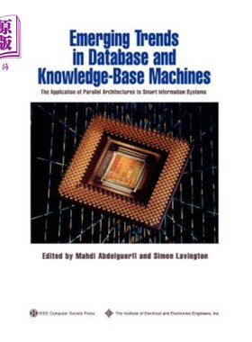海外直订Emerging Trends in Database and Knowledge Based Machines: The Application of Par 数据库和基于知识的机器的新