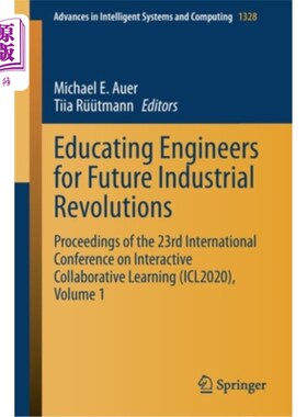 海外直订Educating Engineers for Future Industrial Revolutions: Proceedings of the 23rd I 为未来工业革命培养工程师:第2