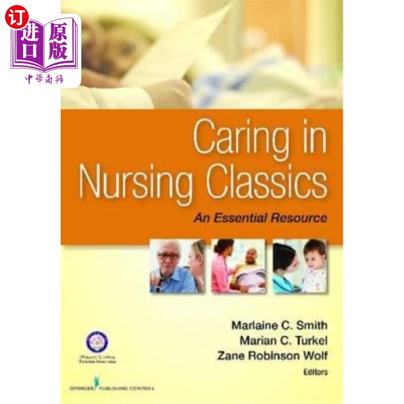 海外直订医药图书Caring in Nursing Classics: An Essential Resource 护理经典中的关怀：一种必不可少的资源