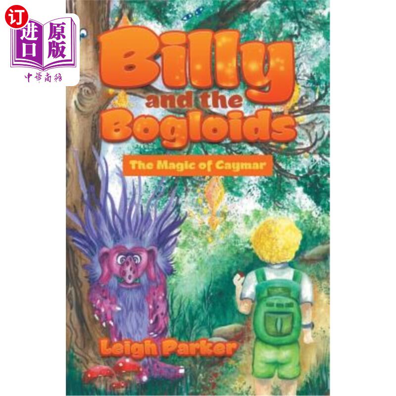 海外直订Billy and the Bogloids: The Magic of Caymar 比利和博格洛德家族:凯马尔的魔力