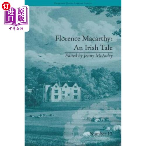 海外直订Florence Macarthy: An Irish Tale: by Sydney Owenson 弗洛伦斯·麦卡锡:一个爱尔兰故事:悉尼·欧文森
