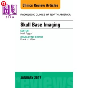 Imaging Radiologic 北美放射临床杂志 Base 颅底成像 Clini... 海外直订医药图书Skull Issue