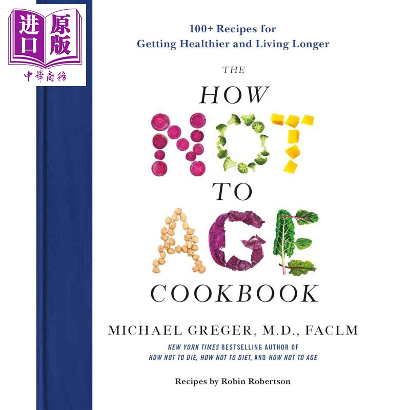 如何不老食谱 100 多种健康长寿食谱 The How Not to Age Cookbook 英文原版 M D Greger 健康烹饪菜谱【中商原版】