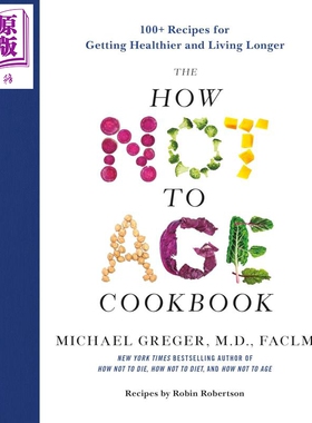 如何不老食谱 100 多种健康长寿食谱 The How Not to Age Cookbook 英文原版 M D Greger 健康烹饪菜谱【中商原版】