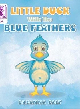 海外直订Little Duck with the Blue Feathers 蓝色羽毛的小鸭子