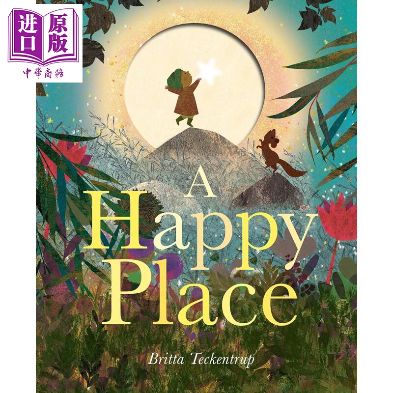 快乐之地 Britta Teckentrup A Happy Place 英文原版 儿童绘本 亲子图画书 插图精美 宁静的夜景探索之旅 进口书【中商原版?