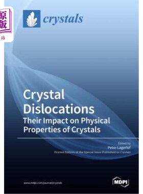海外直订Crystal Dislocations Their Impact on Physical Properties of Crystals 晶体位错对晶体物理性质的影响