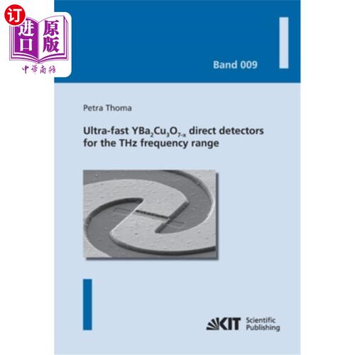 海外直订Ultra-fast YBa2Cu3O7-x direct detectors for the THz frequency range 用于太赫兹频率范围的超快YBa2Cu3O7-x直接