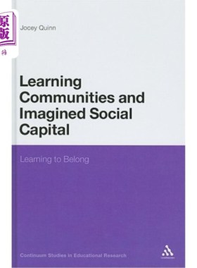海外直订Learning Communities and Imagined Social Capital: Learning to Belong 学习型社区与想象的社会资本:学习归属