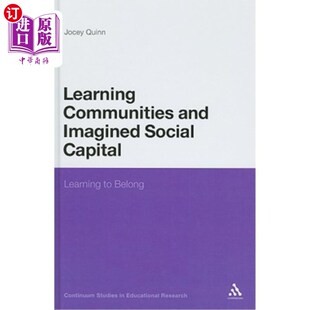 海外直订Learning Communities and Imagined Social Capital: Learning to Belong 学习型社区与想象的社会资本:学习归属
