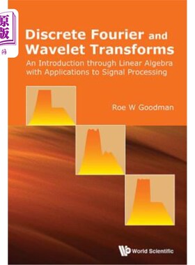 海外直订Discrete Fourier and Wavelet Transforms: An Introduction Through Linear Algebra  离散傅里叶变换和小波变换：