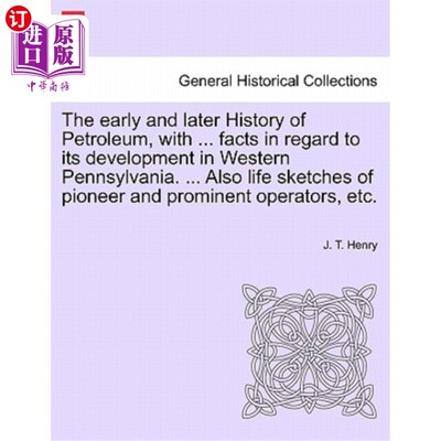 海外直订The early and later History of Petroleum, with ... facts in regard to its develo 石油的早期和晚期历史，以及