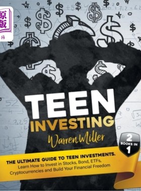 海外直订Teen Investing: 2 books in 1: Learn How To Invest In Stocks, Bonds, Etfs, Crypto 青少年投资:2书1:学习如何投